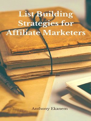 cover image of List Building Strategies for Affiliate Marketers